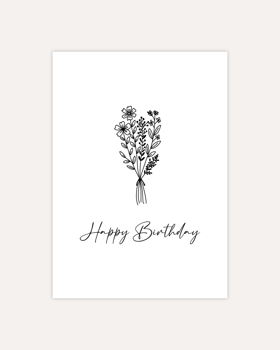 A postcard design showing a line art drawing of a bunch of flowers tied together. Below that is some cursive writing saying &quot;Happy Birthday&quot;. The design is shown on a beige background.
