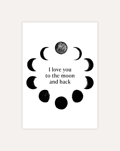 A postcard design showing black sketches of moon phases arranged in a circle with some text in the middle saying &quot;I love you to the moon and back&quot;. The design is shown on a beige background.