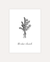 A postcard design showing a line art drawing of a bouquet of some flowers and branches, with a line of cursive writing below, that says "thanks a bunch". The design is shown on a beige background.